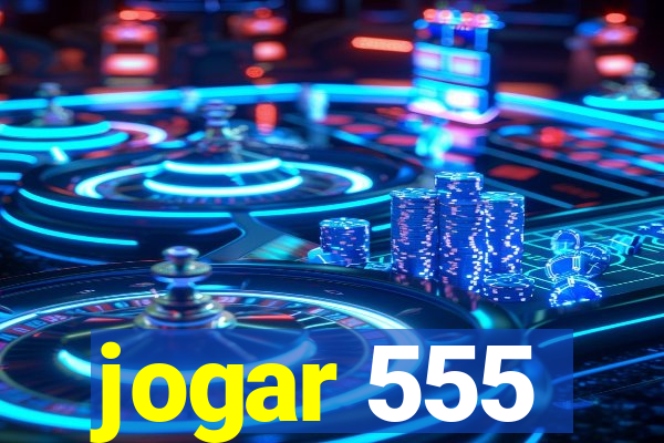 jogar 555